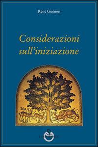 Considerazioni sull'iniziazione - René Guénon - copertina