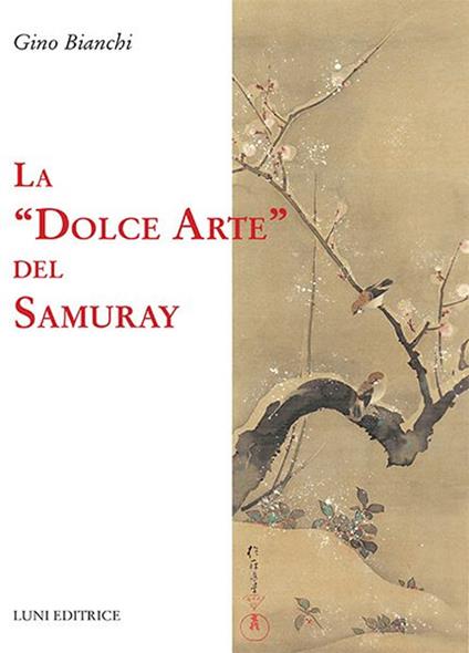 La dolce arte del Samuray - Gino Bianchi - copertina