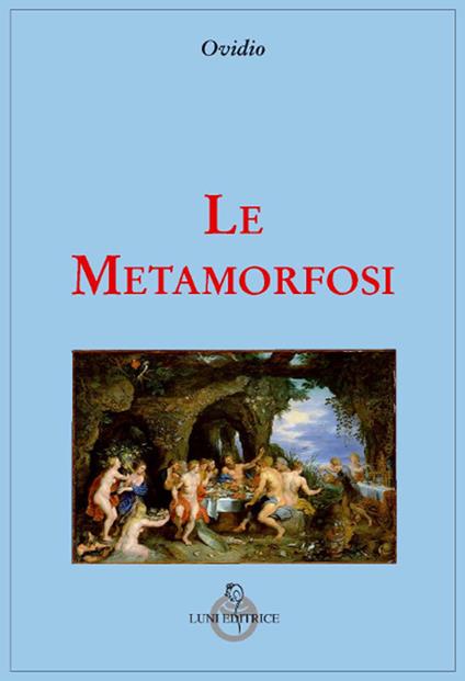 Le metamorfosi - P. Nasone Ovidio - copertina