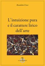 L'intuizione pura e il carattere lirico dell'arte