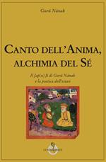 Canto dell'anima, alchimia del Sé. Il Jap(u) J? di Gur? N?nak e la poetica dell'estasi