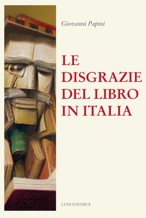 Le disgrazie del libro in Italia - Giovanni Papini - copertina