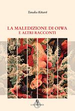 La maledizione di Oiwa e altri racconti