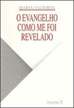 Evangelho como me foi revelado (O). Vol. 5