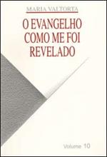 Evangelho como me foi revelado (O). Vol. 10