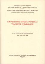 I monstra nell'Inferno dantesco: tradizioni e simbologie. Atti del 33º Convegno storico internazionale