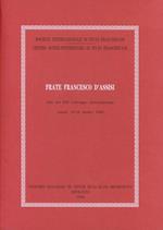 Frate Francesco d'Assisi. Atti del Convegno (Assisi, 14-16 ottobre 1993)