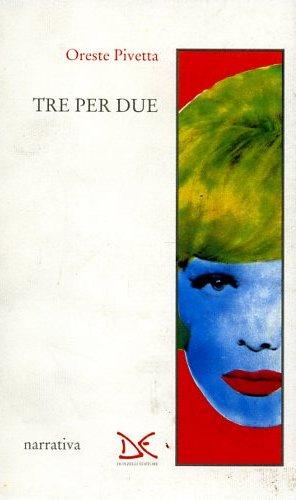 Tre per due - Oreste Pivetta - copertina