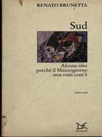 Sud. Alcune idee perché il Mezzogiorno non resti com'è