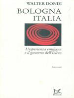 Bologna Italia. L'esperienza emiliana e il governo dell'Ulivo