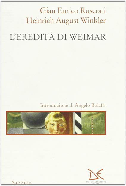 L'eredità di Weimar - Gian Enrico Rusconi,Heinrich August Winkler - copertina