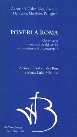 Poveri a Roma. Governance e innovazione dei servizi nell'esperienza di una metropoli - copertina