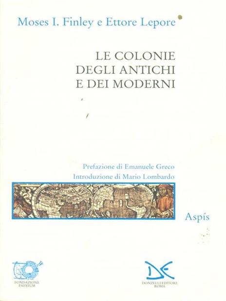 Le colonie degli antichi e dei moderni - Moses I. Finley,Ettore Lepore - 3