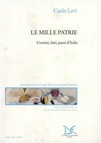 Le mille patrie. Uomini, fatti, paesi d'Italia - Carlo Levi - copertina