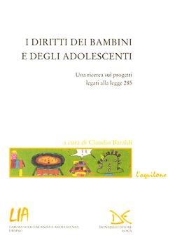 I diritti dei bambini e degli adolescenti. Una ricerca sui progetti legati alla legge 285 e le sue applicazioni - 2