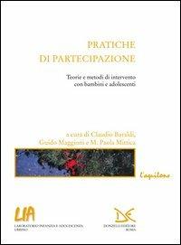 Pratiche di partecipazione. Teorie e metodi di intervento con bambini e adolescenti - copertina