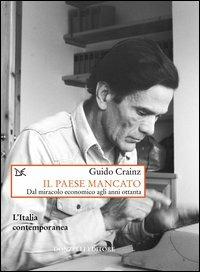 Il paese mancato. Dal miracolo economico agli anni Ottanta - Guido Crainz - copertina