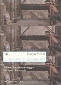 Il Decameron allo specchio. Il film di Pasolini come saggio sull'opera di Boccaccio - Simone Villani - copertina