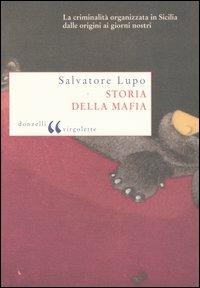 Storia della mafia. Dalle origini ai nostri giorni - Salvatore Lupo - copertina