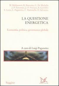 La questione energetica. Economia, politica, governance globale - copertina