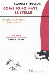 Come sono nate le stelle. Storie e leggende brasiliane - Clarice Lispector - copertina