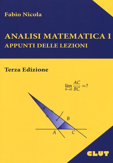 Analisi matematica 1. Appunti delle lezioni - Fabio Nicola - 2