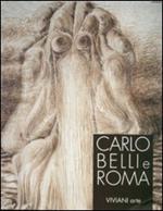 Carlo Belli e Roma. Catalogo della mostra (Roma)