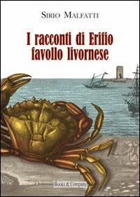 I racconti di Erifio, favollo livornese - Sirio Malfatti - copertina