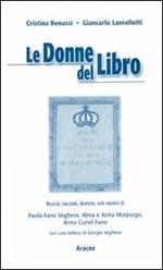 Le donne del libro. Ricordi, racconti, drammi, miti minimi di Paola Fano Voghera, Alma e Anita Morpurgo, Anna Curiel Fano