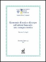 Economie di scala e di scopo nel settore bancario. Una rassegna teorica