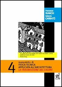 La trasmissione del calore - Francesco Bianchi,Roberto Carratù - copertina