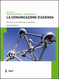 La comunicazione d'azienda. Strutture e strumenti per la gestione - copertina