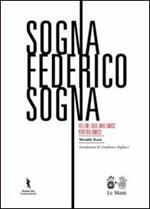 Sogna Federico sogna. Fellini, quel mio unico perfido amico. Ediz. illustrata