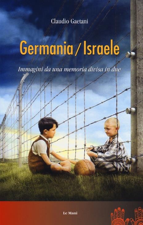 Germania/Israele. Immagini da una memoria divisa in due - Claudio Gaetani - 3