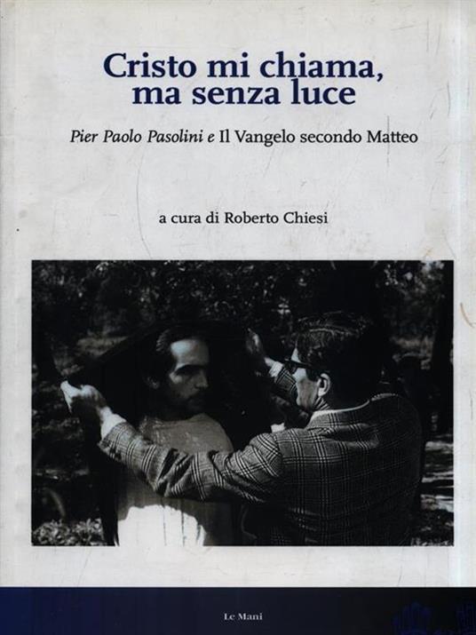 Cristo mi chiama, ma senza luce - Roberto Chiesi - 2