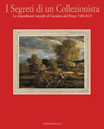 I segreti di un collezionista. Le straordinarie raccolte di Cassiano dal Pozzo (1588-1657)