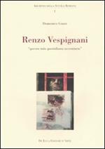 Renzo Vespignani. Questa mia quotidiana avventura. Ediz. illustrata