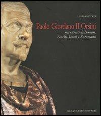 Paolo Giordano II Orsini nei ritratti di Bernini, Boselli, Leone, Kornmann - Carla Benocci - copertina