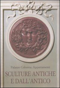 Palazzo Colonna. Appartamenti. Sculture antiche e dall'antico - copertina