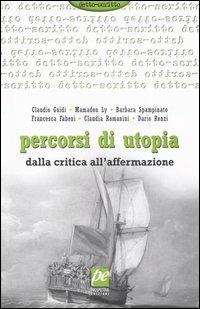 Percorsi di utopia. Dalla critica all'affermazione. Relazioni e conclusioni del Convegno internazionale di Utopia Socialista (Assisi, luglio 2003) - copertina