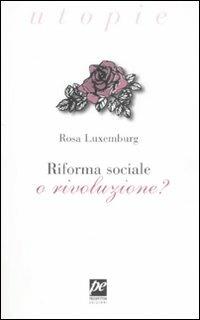 Riforma sociale o rivoluzione? - Rosa Luxemburg - copertina