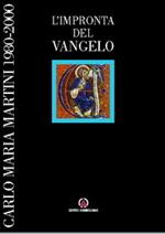 L' impronta del vangelo. Carlo Maria Martini 1980-2000