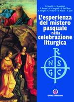 L' esperienza del mistero pasquale nella celebrazione liturgica