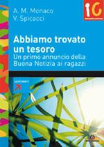 Abbiamo trovato un tesoro. Un primo annuncio della Buona Notizia ai ragazzi