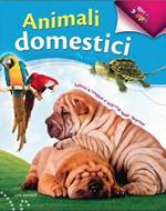 Animali domestici. Apri e scopri. Ediz. illustrata