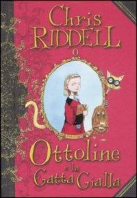 Ottoline e la gatta gialla. Ediz. illustrata - Chris Riddell - copertina