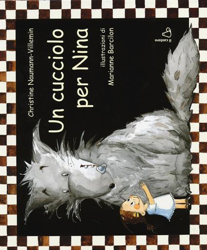 Un cucciolo per Nina. Ediz. illustrata - Christine Naumann-Villemin - copertina