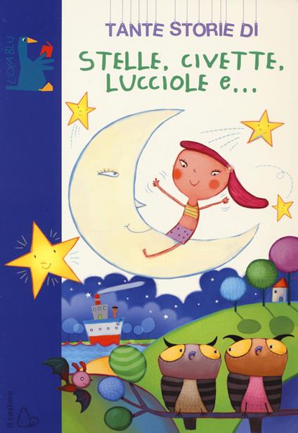 Tante storie di stelle, civette, lucciole e... - Sofia Gallo - copertina