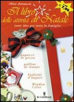 Il libro delle attività di Natale. Tante idee per tutta la famiglia