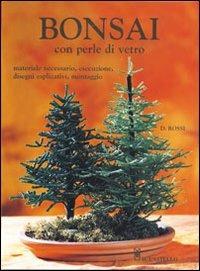 Bonsai con perle di vetro - Daniela Rossi - copertina